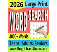 2026 Word Search Puzzle Book: 4000+ Words in Large Print for Relaxation, Brain Health, Memory Training & Fun: 100+ Easy to Challenging Puzzles with ... - for Seniors, Adults, Teens & Smart Minds