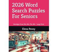 2026 Word Search Puzzles For Seniors: Nostalgia From 50s, 60s, 70s, 80s - Large Print