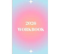 2026 Workbook: A Gentle Space to Reflect, Reset & Grow