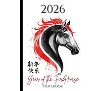 2026 Year of the Fire Horse Notebook: Chinese New Year 2026 Journal 120 pages 6x9"