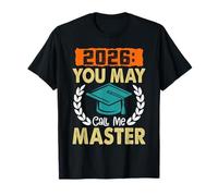 2026 You May Call ME Master Funny Master's Degree T-Shirt