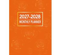 2027-2028 Monthly Planner: 24-Month Schedule organizer from January 2027 Through December 2028| Large Print | Floral Orange Cover.