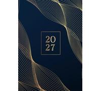 2027: Agenda Journalier 1 Page Par Jour | Grand Format A4 21 x 29,7 cm | Planificateur Professionnel Avec Horaire | Vue quotidienne, hebdomadaire, ... annuelle | Daily Planner Timer | Luxe Moderne