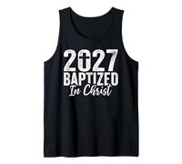 2027 Baptized in Christ Baptism Christian Baptized 2027 Tank Top