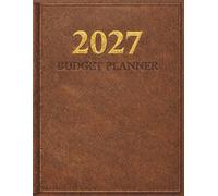2027 Budget Planner: Monthly Finance Tracker, Bill Organizer & Expense LogbookMonthly Finance Tracker, Bill Organizer & Expense Logbook