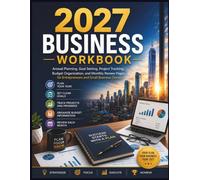 2027 Business Workbook: A Practical Planner for Business Goals, Ideas, Market Research, Marketing Strategy, Financial Planning, Operations, Team ... Growth, and Annual Review (Investing Pro)