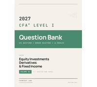 2027 CFA Level 1 Question Bank Volume 2: 450+ Practice Questions with Answers - Equities, Derivatives & Fixed Income (2027 CFA Level 1 Companion Material)