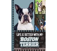 2027 Daily Planner: Hardcover / One Page Per Day / 6x9 Dated Organizer With Hourly Diary - 1 Hour Time Slots / To Do List / Notes Section / Scheduling / Boston Terrier Dog Art Cover
