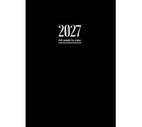 2027 Diary: A4 Week To View | Dated From January To December | Perfect For Appointments, Reminders, Scheduling ... Black Cover Design