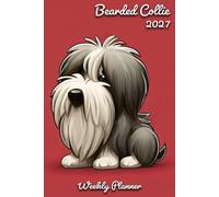 2027 Diary: Bearded Collie Dog: A5 Week to View Dated from Jan 2027 to Dec 2027 | Weekly Planner Agenda Personal Organiser