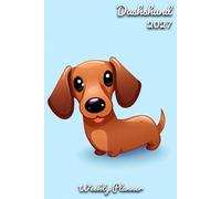 2027 Diary: Dachshund Dog: A5 Week to View Dated from Jan 2027 to Dec 2027 | Weekly Planner Agenda Personal Organiser