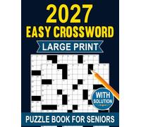 2027 Easy Crossword Puzzle Book For Seniors: Relaxing Crossword Puzzles for Daily Fun and Mental Exercise
