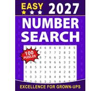 2027 Easy Number Search Excellence For Grown-Ups: Easy-to-Solve Hidden-Number Activities with Large Print for Easy Reading