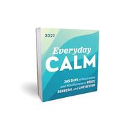 2027 Everyday Calm Boxed Calendar: 365 days of inspiration and mindfulness to reset, refresh, and live better