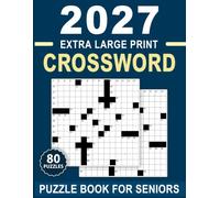 2027 Extra Large Print Crossword Puzzle For Seniors: A Thoughtful Collection of Challenges