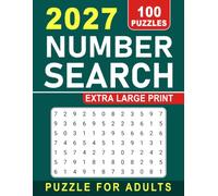 2027 Extra Large Print Number Search Puzzle For Adults: Easy to Read Number Puzzles for Comfortable Reading and Everyday Fun