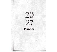 2027 Faith & Focus Planner: A Weekly Christian Organizer with Daily Scripture, Prayer Tracking, and Goal Setting for a Purpose-Driven Year