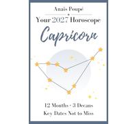 2027 Horoscope - Capricorn: You Were Going to Take the Stairs? 2027 Has an Elevator Waiting. - Your Detailed Forecasts (Horoscope 2027 - English Edition)
