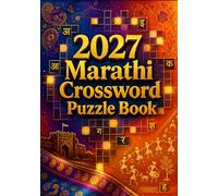 2027 Marathi Crossword Puzzle Book: Large Print Marathi Crossword Puzzles for Adults & Seniors and Improve Vocabulary, Memory & Brain Power