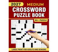 2027 Medium Crossword Puzzle: Large Print 90+ Medium Levels Puzzles with Solutions, Brain Games to Boost Memory & Focus for Adults, Seniors and Teens