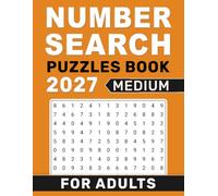 2027 Medium Number Search Puzzles Book For Adults: 100 Engaging Hidden-Number Challenges for Fun, Focus, and Mental Exercise