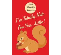 2027 Monthly Planner for Alpha Gamma Delta Sorority. "I'm Totally Nuts for You, Little": 6x9 Inches. 39 Pages. Includes a Big-Little Picture Page.