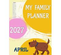 2027 My Family Planner: All-in-One 2027 Family Organizer for Moms - 12-Month (January-December 2027) with 5 Columns for Every Family Member , Dogs lover