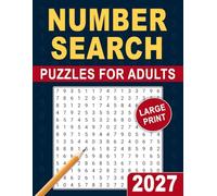 2027 Number Search Puzzles for Adults Large Print: Easy-to-Read Challenges for Focus, Memory and Everyday Enjoyment