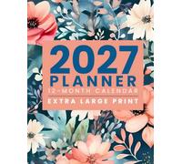 2027 Planner: 12-Month Extra Large Print Monthly Calendar for Seniors, Visually Impaired | Agenda for Planning and Scheduling Appointments, Meetings, ... December 2027 | High Contrast for Low Vision