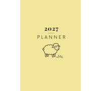 2027 Planner: 12-Month Weekly/Monthly Organizer with Task and Habit Tracking. Focus on productivity and positive daily routines. | Yellow Year of the Sheep Cover