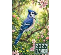 2027 Planner: Blue Jay Bird themed Cover Daily Weekly Dairy Vision Board & Mission Pages Contacts Password Log Planning Pages Note To Do