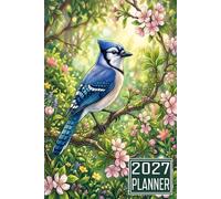 2027 Planner: Blue Jay Bird themed Cover Daily Weekly Dairy Vision Board & Mission Pages Contacts Password Log Planning Pages Note To Do