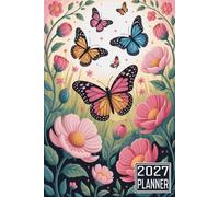 2027 Planner: Butterfly themed Cover Daily Weekly Dairy Vision Board & Mission Pages Contacts Password Log Planning Pages Note To Do