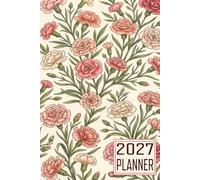 2027 Planner: Carnation Flower themed Cover Daily Weekly Dairy Vision Board & Mission Pages Contacts Password Log Planning Pages Note To Do