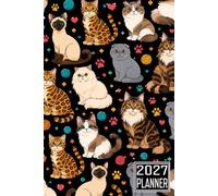 2027 Planner: Cat Breeds Persian, Maine Coon, Siamese, Ragdoll, Bengal, British Shorthair, Scottish Fold themed Cover Daily Weekly Dairy Vision Board ... Password Log Planning Pages Note To Do