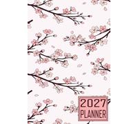 2027 Planner: Cherry Blossom Flower themed Cover Daily Weekly Dairy Vision Board & Mission Pages Contacts Password Log Planning Pages Note To Do