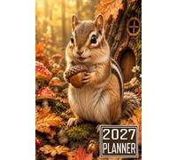 2027 Planner: Chipmunk Squirrel Animal themed Cover Daily Weekly Dairy Vision Board & Mission Pages Contacts Password Log Planning Pages Note To Do