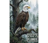 2027 Planner: Eagle Bird themed Cover Daily Weekly Dairy Vision Board & Mission Pages Contacts Password Log Planning Pages Note To Do