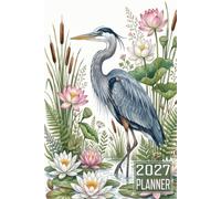 2027 Planner: Heron Bird with flower Design themed Cover Daily Weekly Dairy Vision Board & Mission Pages Contacts Password Log Planning Pages Note To Do
