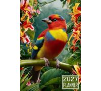 2027 Planner: Tanager Bird themed Cover Daily Weekly Dairy Vision Board & Mission Pages Contacts Password Log Planning Pages Note To Do
