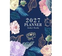 2027 Planner: Weekly and Monthly Organizer 8.25"x11" with Elegant Floral Botanical Design, Habit Tracker Holiday Reminders 12 Months from January to December, Including 52 Weeks for Time Management