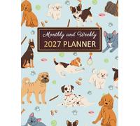 2027 Planner: Weekly and Monthly Organizer 8.5x11 with Cozy Dog Lovers Design, Habit Tracker US Holidays 12 Months from January to December Including 52 Weeks for Time Management