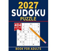 2027 Sudoku Puzzle Book For Adults: A Fun Collection of Brain-Boosting Number Challenges for Daily Entertainment