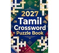 2027 Tamil Crossword Puzzle Book: Large Print Brain-Boosting Crossword Puzzles for Adults & Seniors Improve Vocabulary, Memory, and Concentration with Fun Tamil Word Games