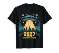 2027 The Year Everything Changes First Contact Alien T-Shirt