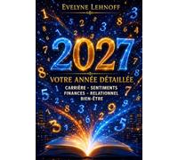 2027 VOTRE ANNEE DETAILLEE: Cap sur la nouvelle année