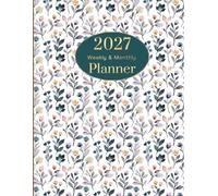 2027 Weekly & Monthly Planner: 8.5 x 11 Inch, January to December 2027, Goal Tracker, Budget Pages & Notes Section, Cover With Watercolor Floral Design for Women"