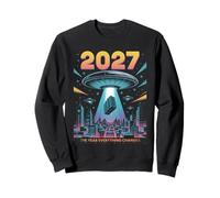 2027 Year Everything Changes First Contact Alien Sweatshirt