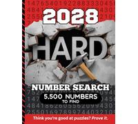 2028 Hard Number Search: 5,500 Multi-Digit Clues To Find / Large Print Puzzle Lover Gift For Adults (Dated Hard Number Searches)
