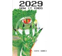 2029: HOW IT ENDS